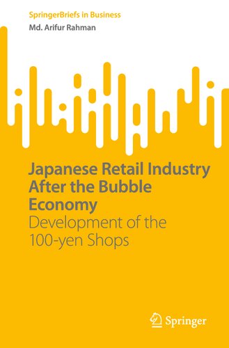 Japanese Retail Industry After The Bubble Economy Development Of The 100yen Shops Md Arifur Rahman