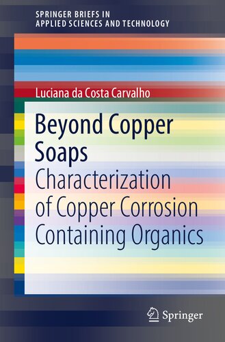 Beyond Copper Soaps Characterization Of Copper Corrosion Containing Organics Luciana Da Costa Carvalho