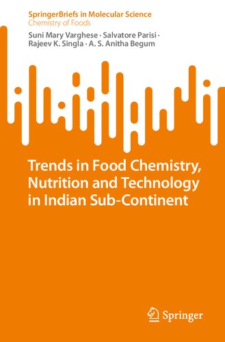 Trends In Food Chemistry Nutrition And Technology In Indian Subcontinent Suni Mary Varghese