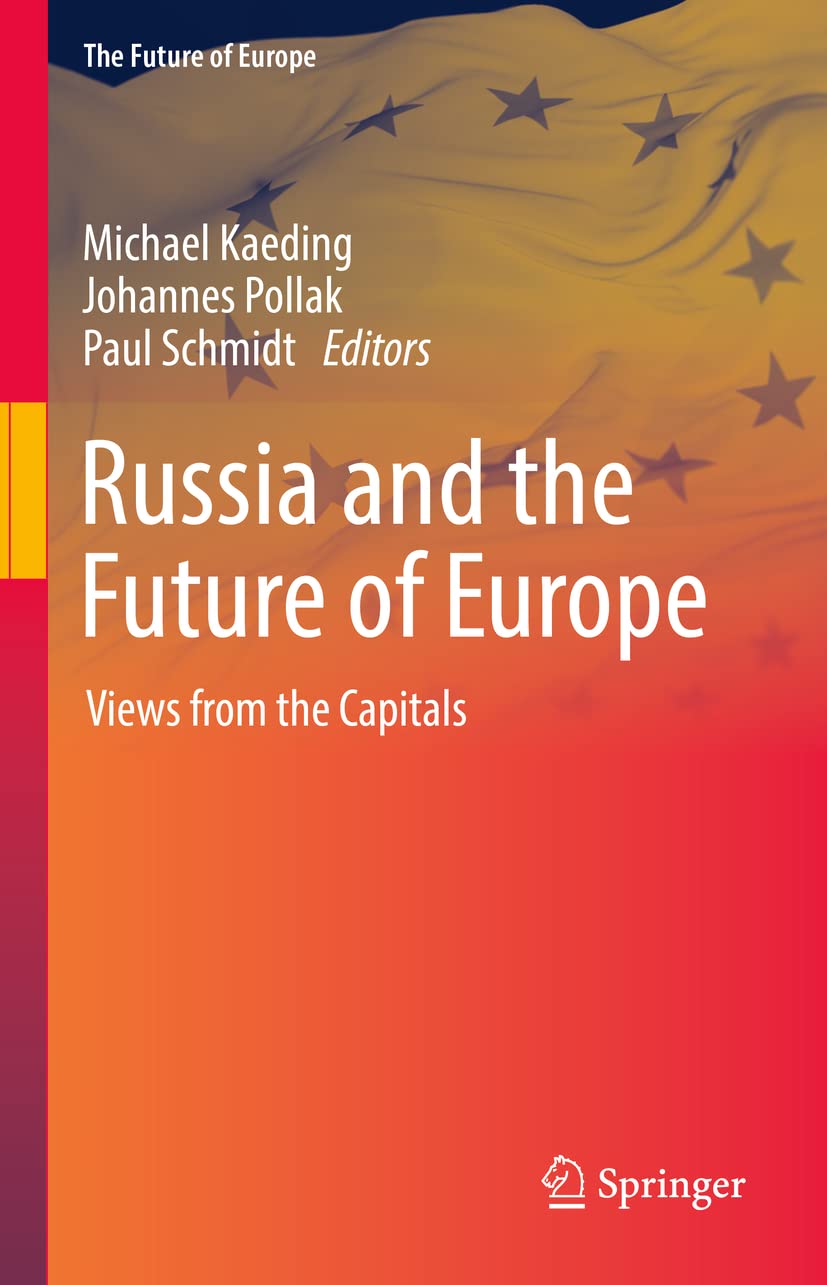 Russia And The Future Of Europe Views From The Capitals Michael Kaeding