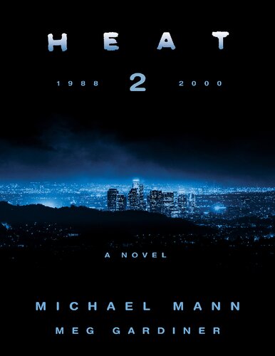 Heat 1988 Ii 2000 A Novel Michael Mann Meg Gardiner