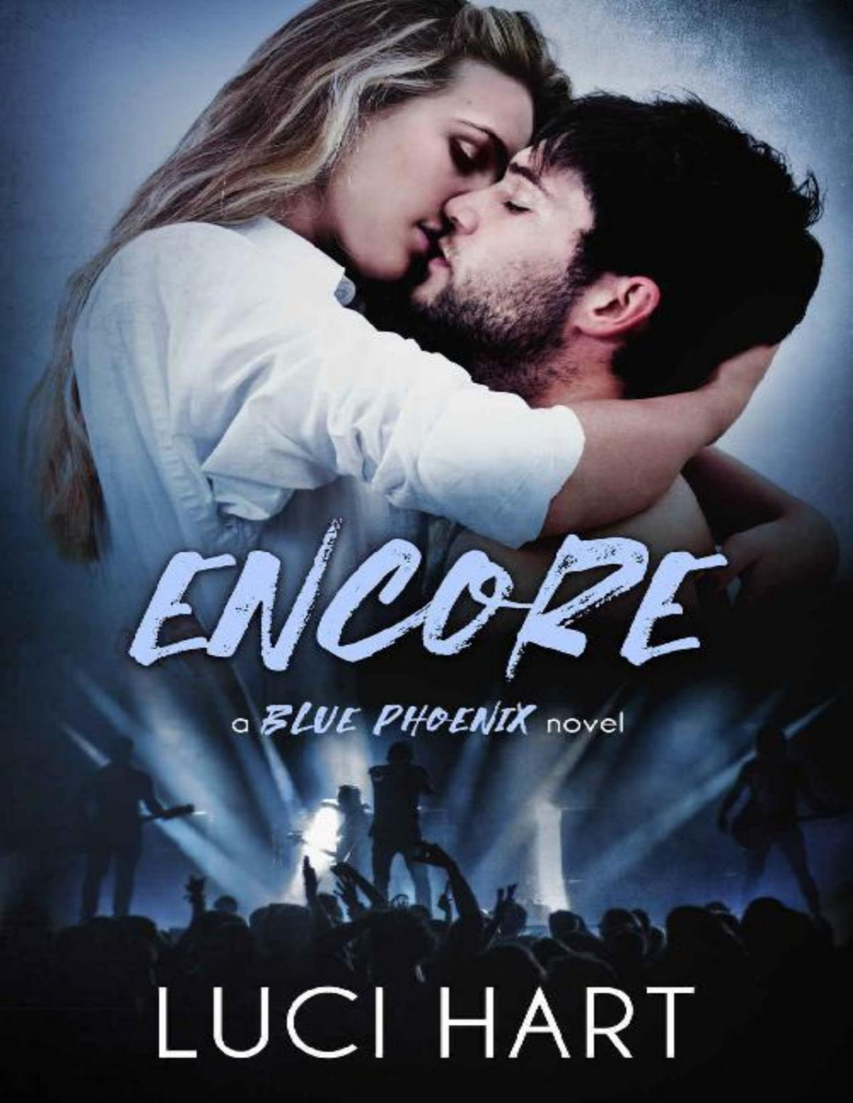 Encore A British Rock Star Romance The Blue Phoenix Series Book 6 Luci Hart