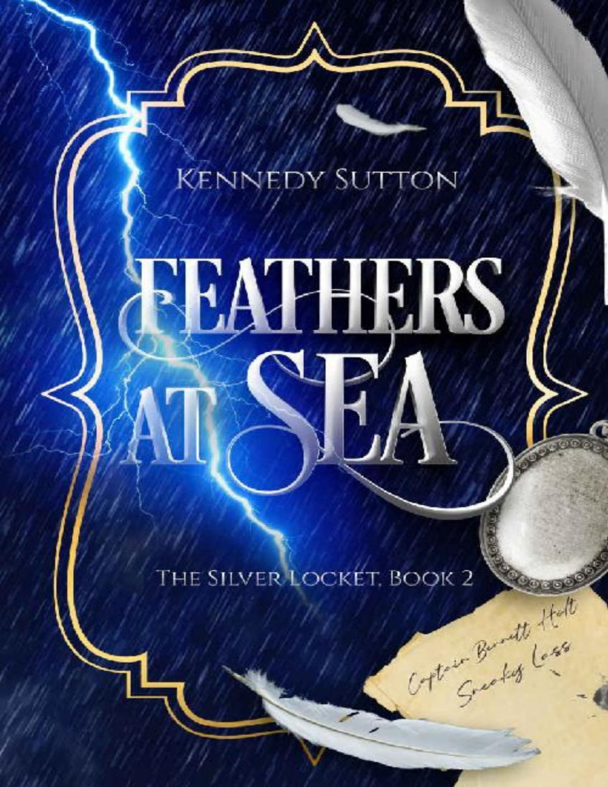 Feathers At Sea The Silver Locket Book 2 Kennedy Sutton