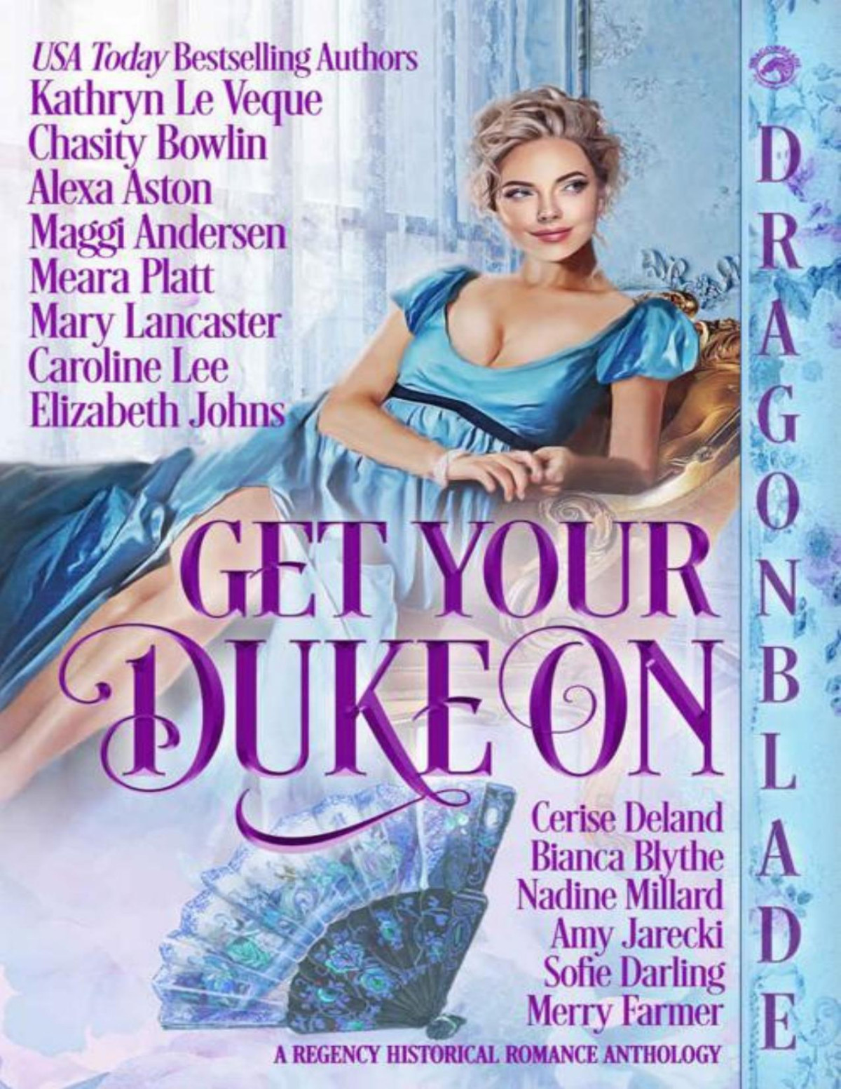 Get Your Duke On A Regency Historical Romance Anthology Kathryn Le Veque Chasity Bowlin Alexa Aston Maggi Andersen Meara Platt Mary Lancaster Caroline Lee Elizabeth Johns Cerise Deland Bianca Blythe Nadine Millard Amy Jarecki Sofie Darling Merry Farmer