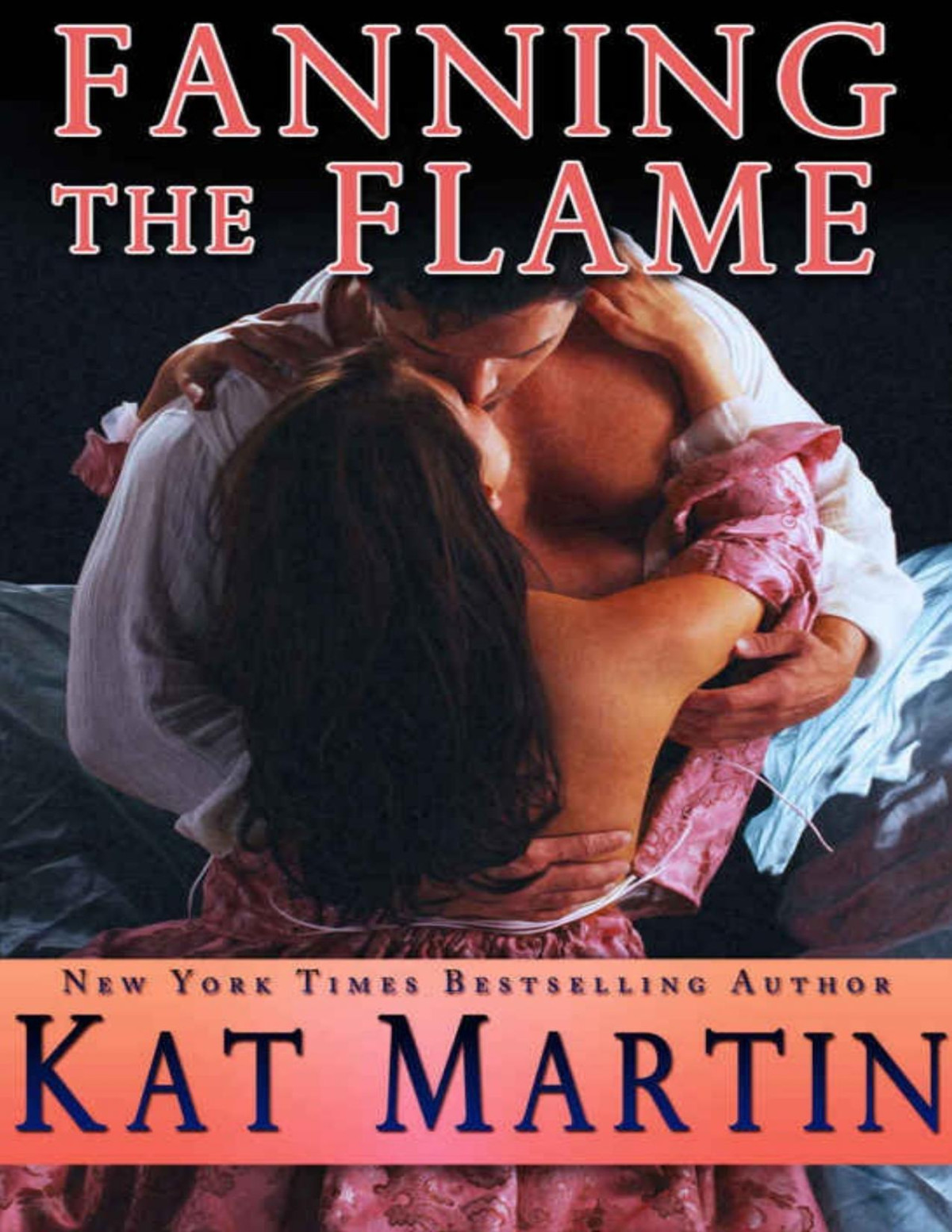 Fanning The Flame Kat Martin