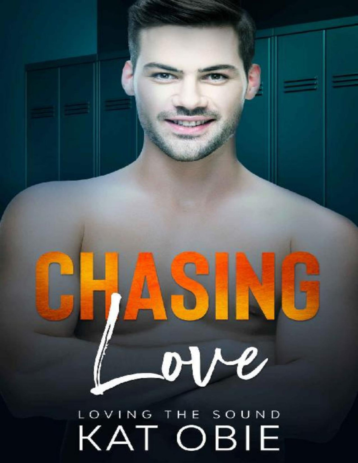 Chasing Love Loving The Sound Book 6 Kat Obie
