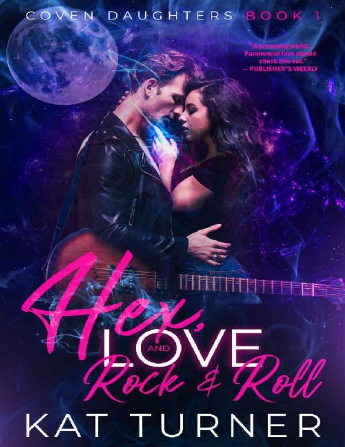 Hex Love And Rock Roll Coven Daughters Book 1 Kat Turner