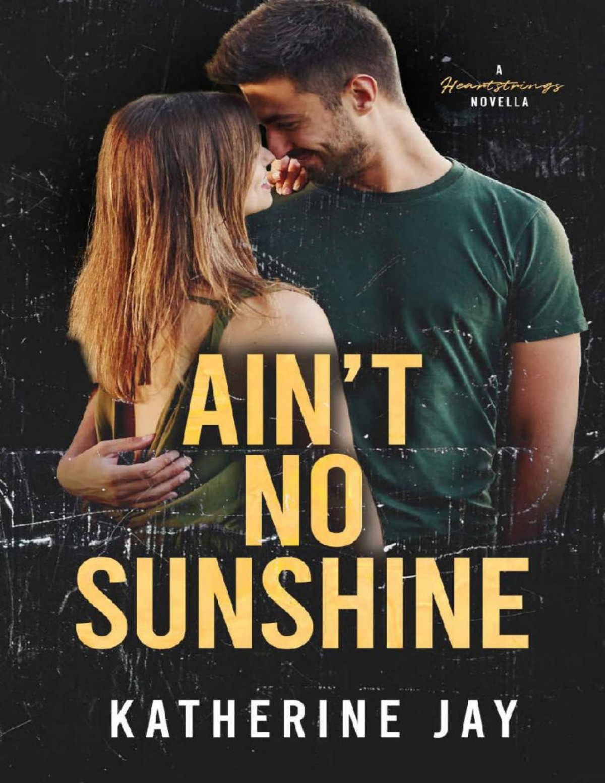 Aint No Sunshine A Heartstrings Novella Katherine Jay