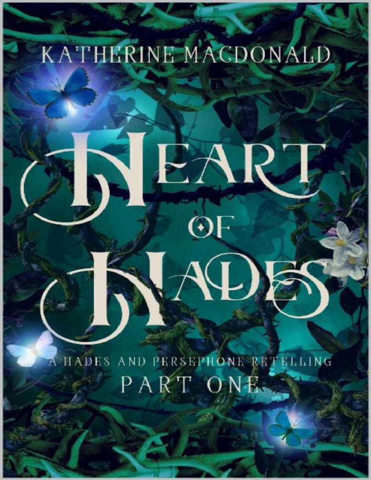 Heart Of Hades A Hades And Persephone Retelling Faeries Of The Underworld Duology Katherine Macdonald