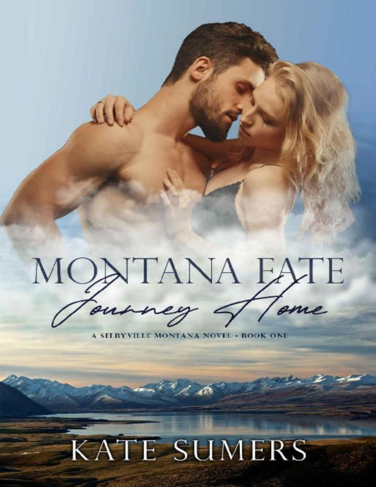 Montana Fate Journey Home Shelbyville Montana Book 1 Kate Sumers