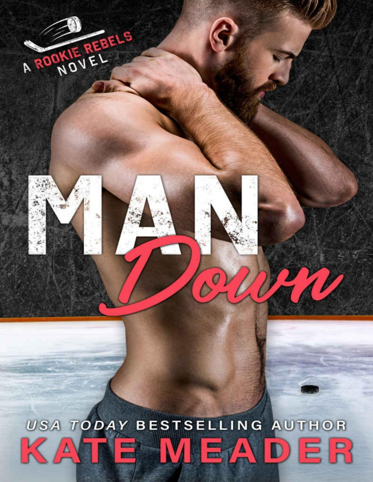 Man Down A Rookie Rebels Novel Meader Kate