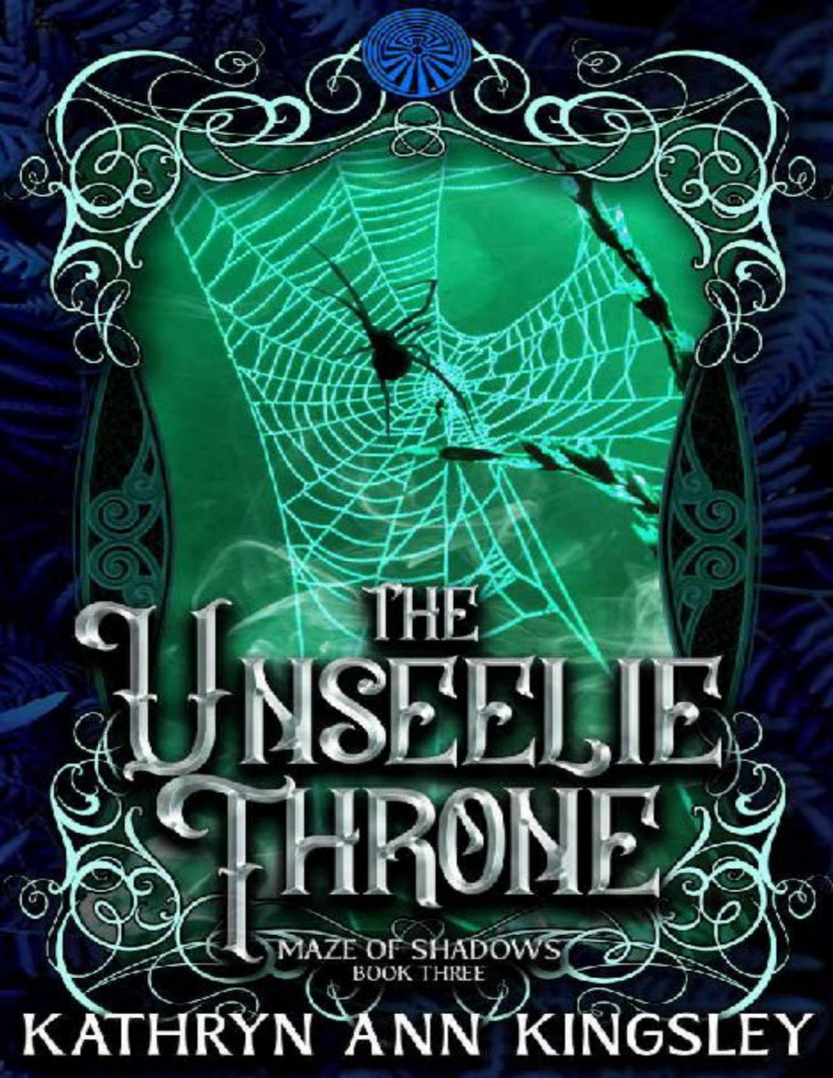 The Unseelie Throne Maze Of Shadows Book 3 Kathryn Ann Kingsley