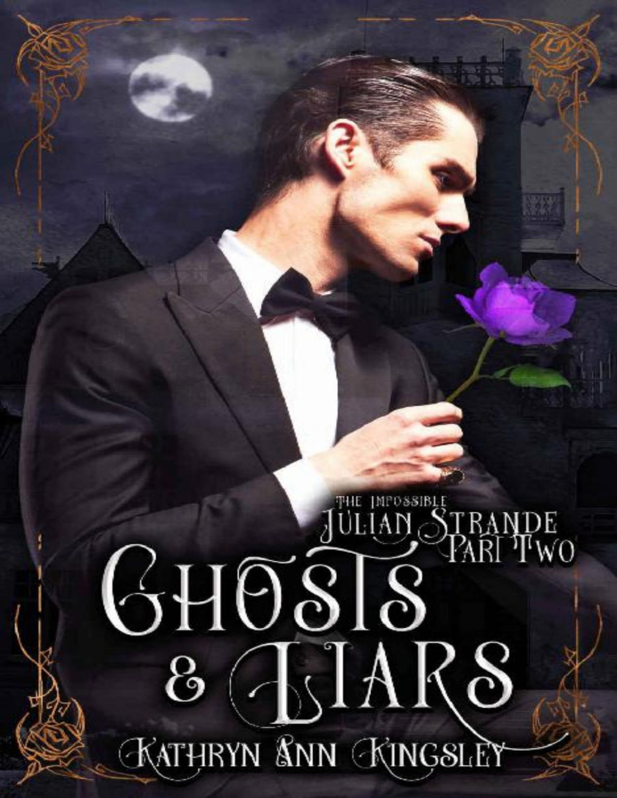 Ghosts Liars The Impossible Julian Strande Book 2 Kathryn Ann Kingsley