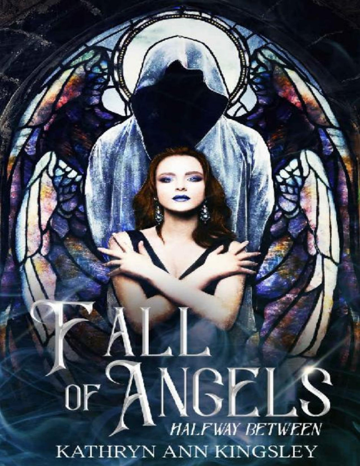 Fall Of Angels Halfway Between Book 3 Kathryn Ann Kingsley