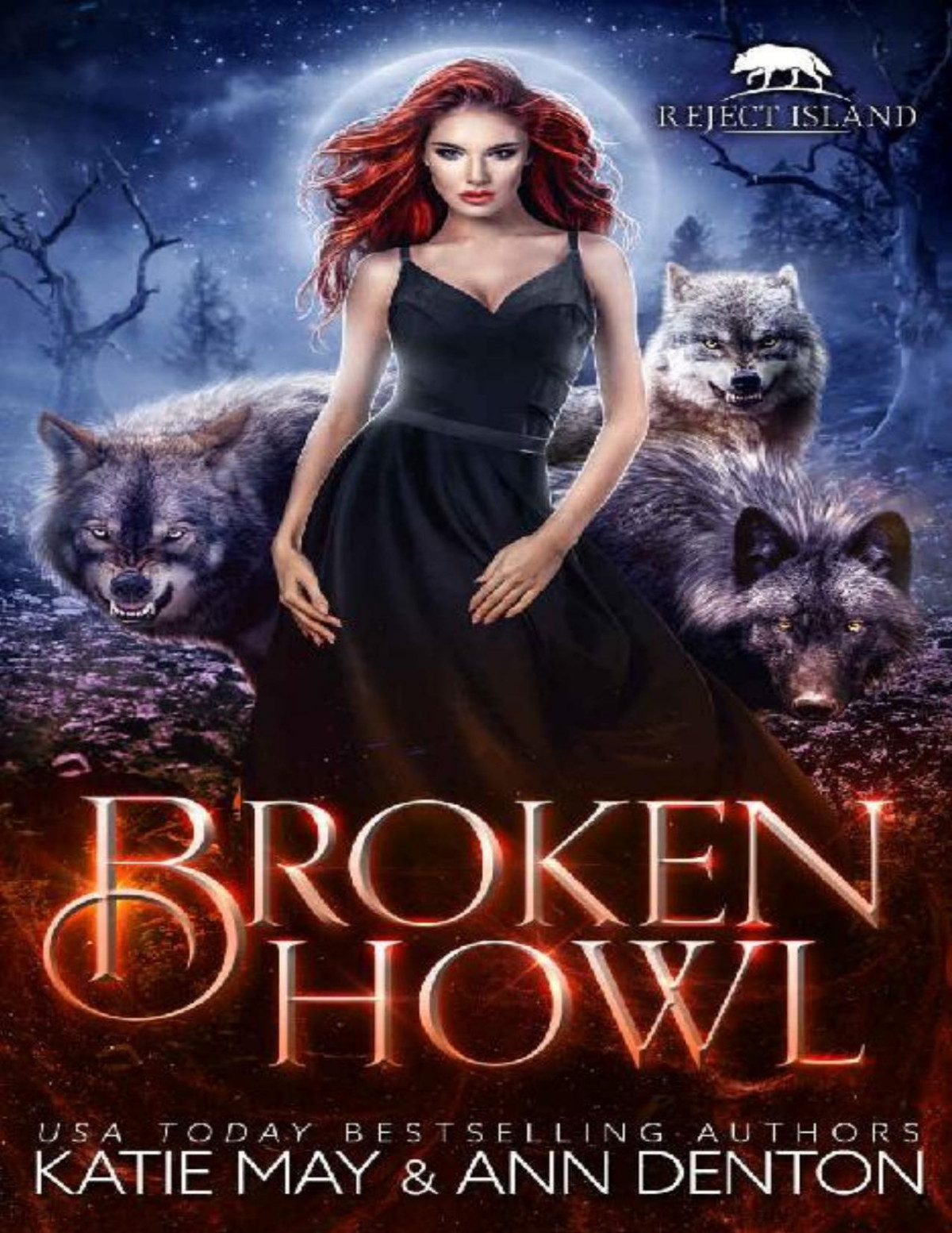 Broken Howl A Paranormal Wolf Shifter Rejected Mates Romance Reject Island Katie May Ann Denton