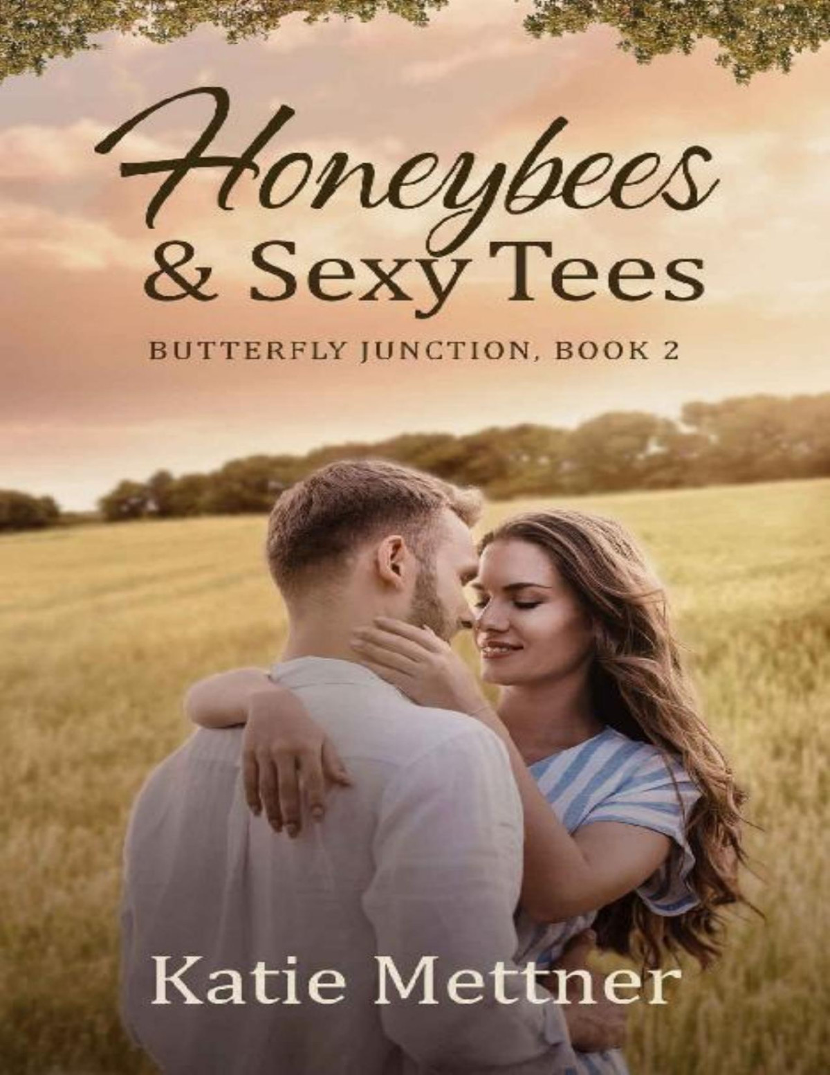 Honeybees And Sexy Tees A Lake Superior Romance Katie Mettner