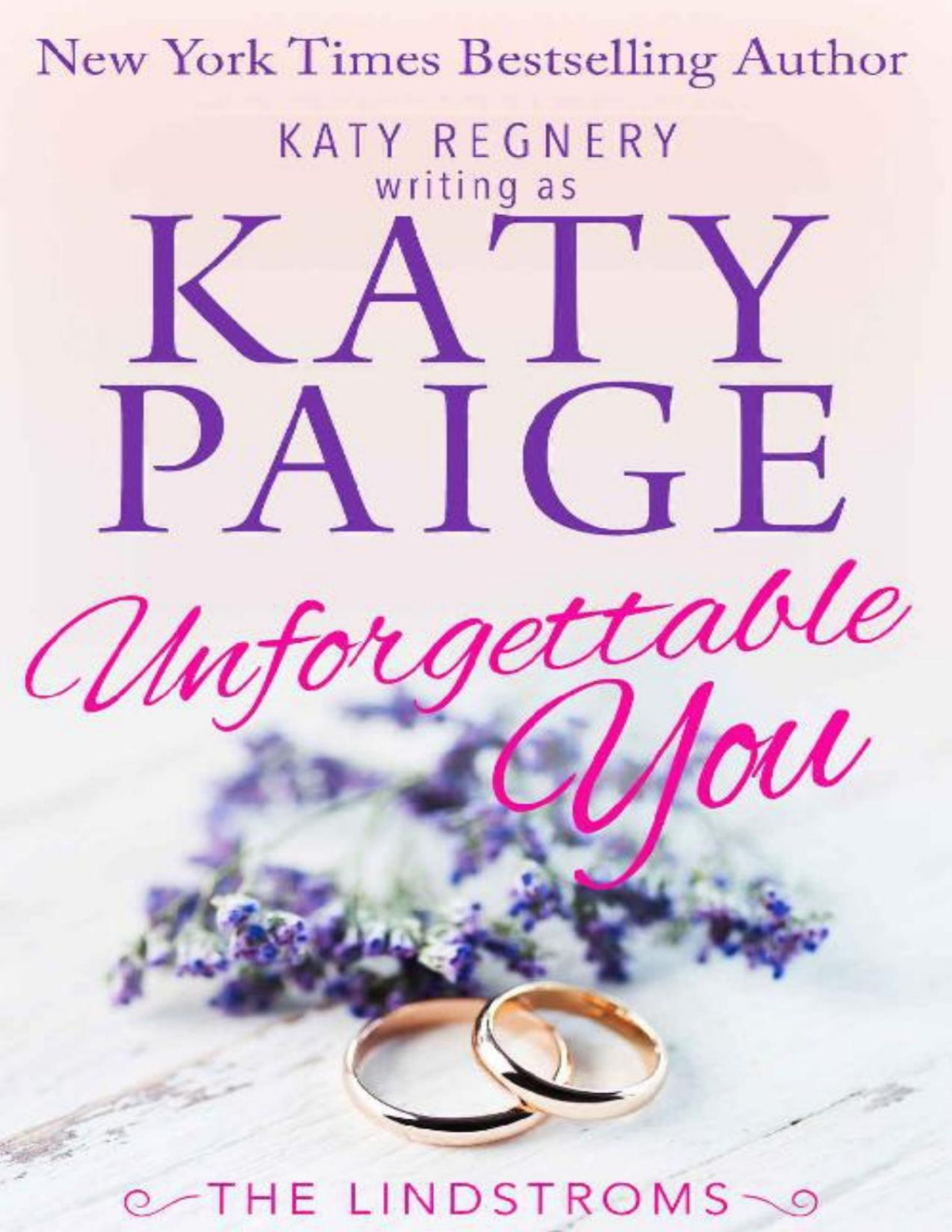 Unforgettable You The Lindstroms Book 6 Katy Paige