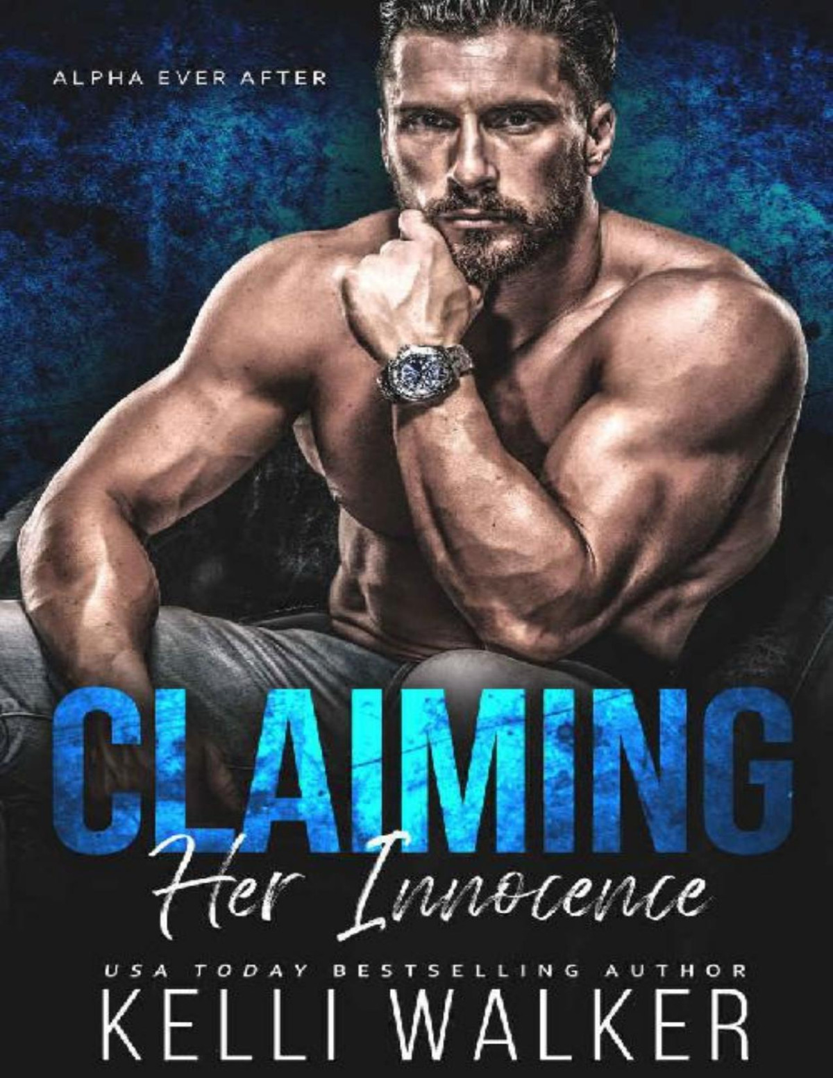 Claiming Her Innocence Alpha Ever After Book 1 Kelli Walker