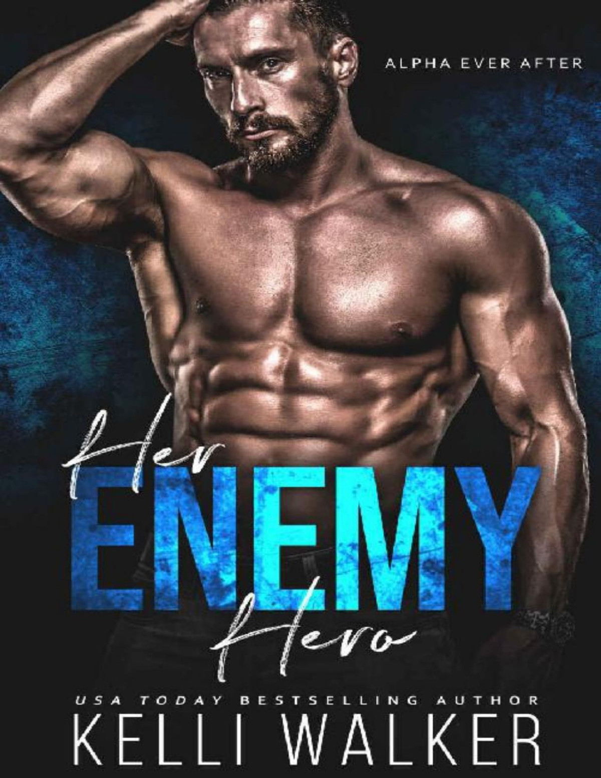 Her Enemy Hero Alpha Ever After Book 2 Kelli Walker