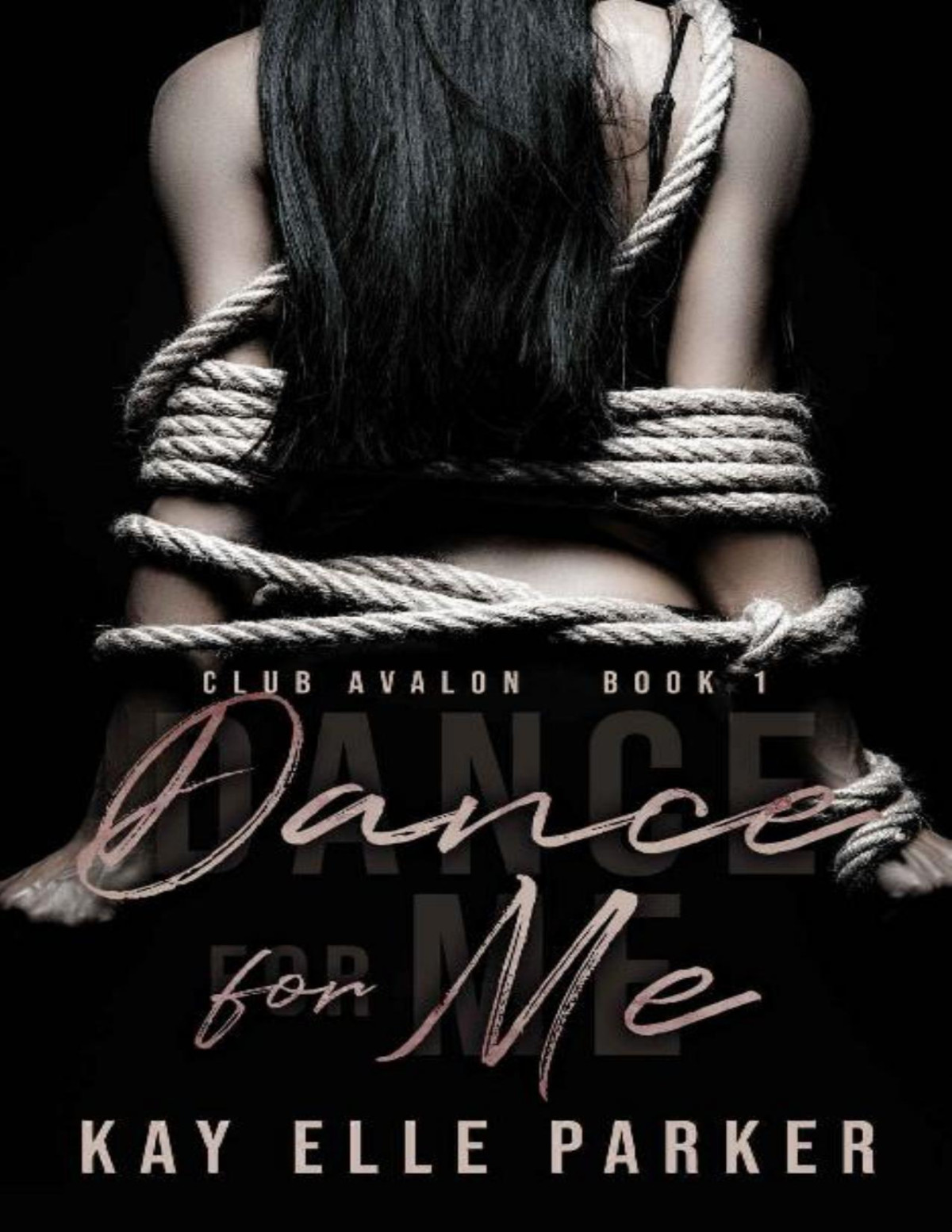 Dance For Me Club Avalon Book 1 Kay Elle Parker