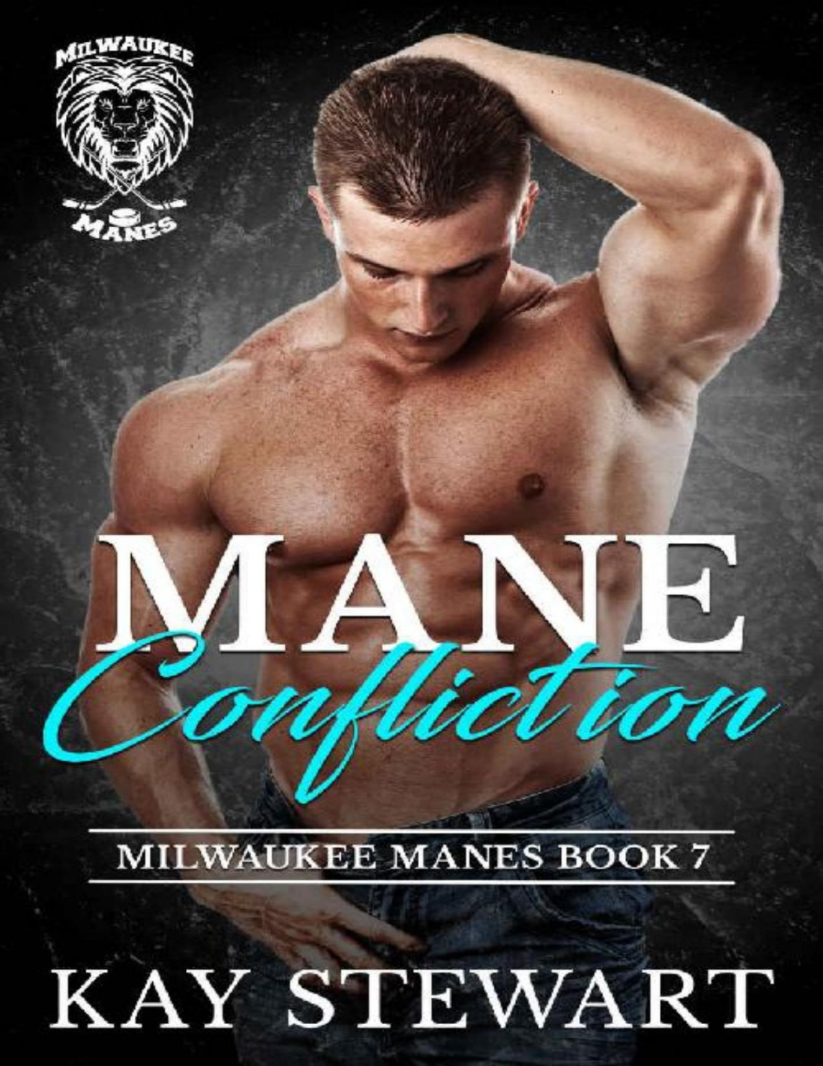 Mane Confliction Milwaukee Manes Book 7 Kay Stewart