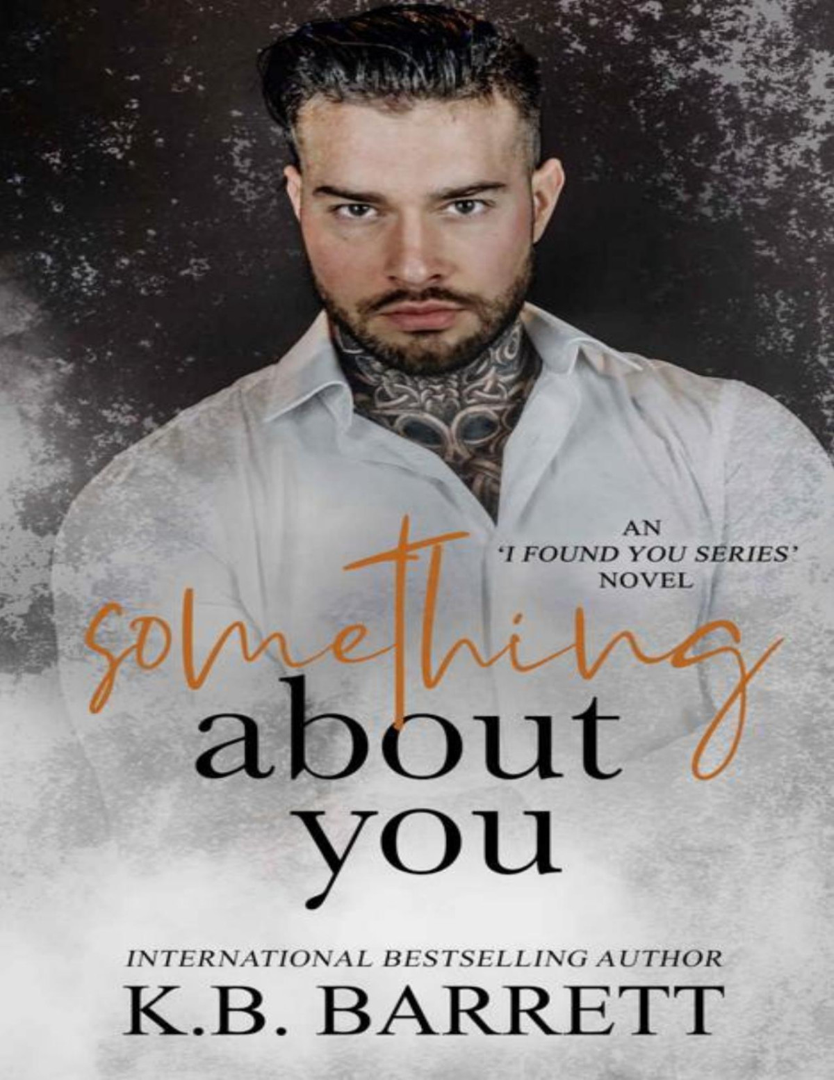 Something About You I Found You Series Novels Book 4 Kb Barrett