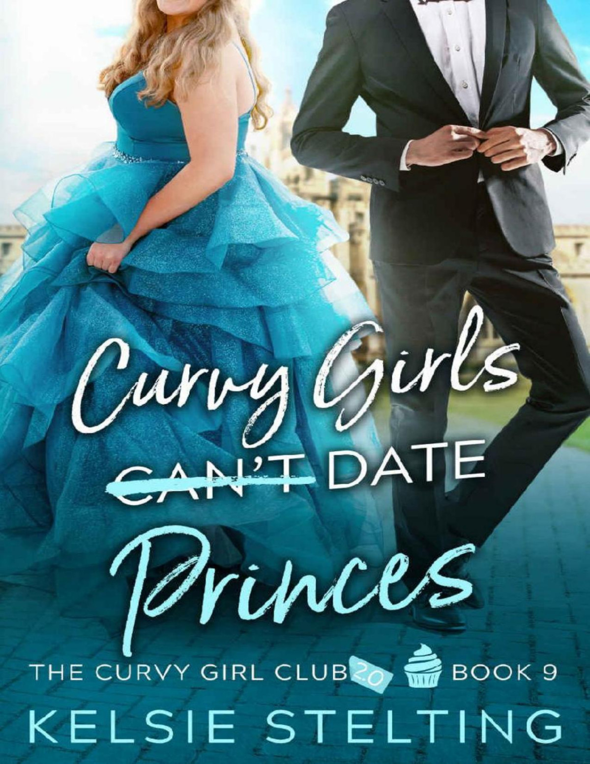 Curvy Girls Cant Date Princes Kelsie Stelting