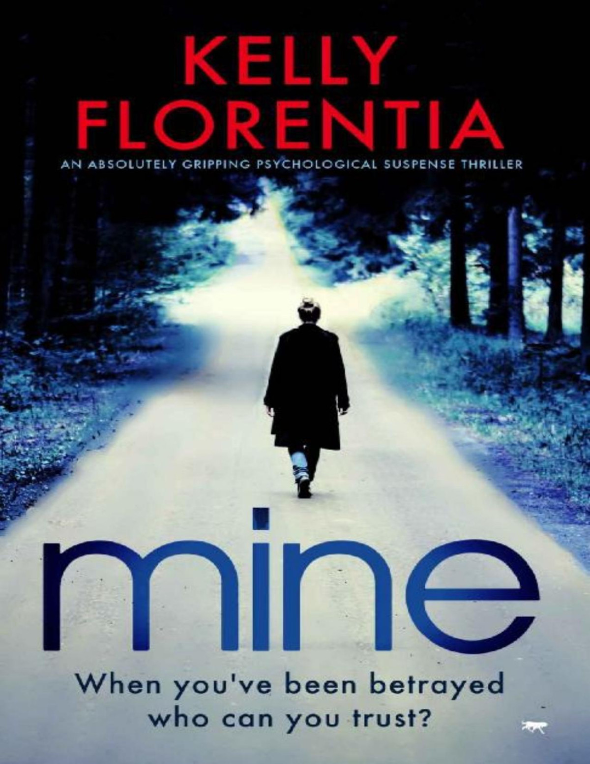 Mine An Absolutely Gripping Psychological Suspense Thriller Kelly Florentia