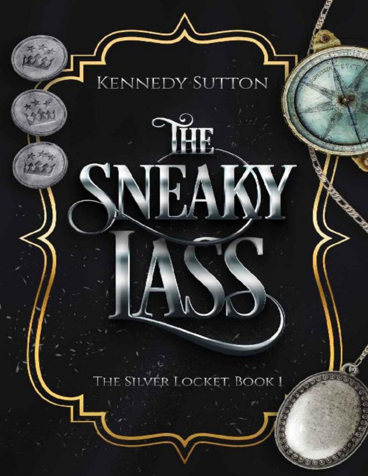 The Sneaky Lass The Silver Locket Book 1 Kennedy Sutton
