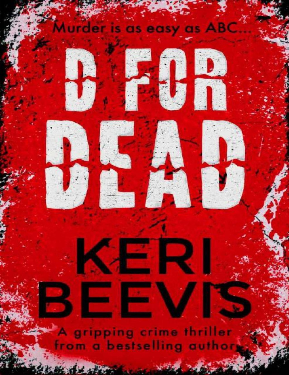 D For Dead A Gripping Crime Thriller Keri Beevis