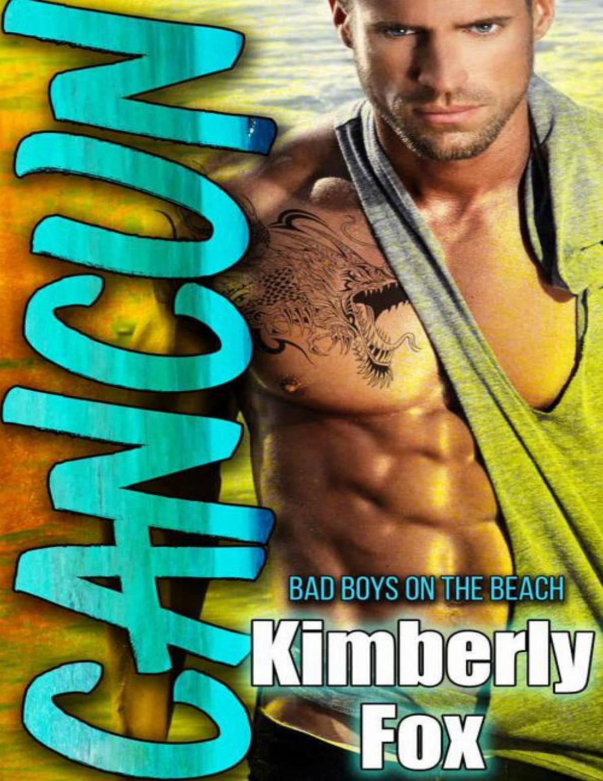 Cancun Bad Boys On The Beach A Standalone Romance Novel Kimberly Fox