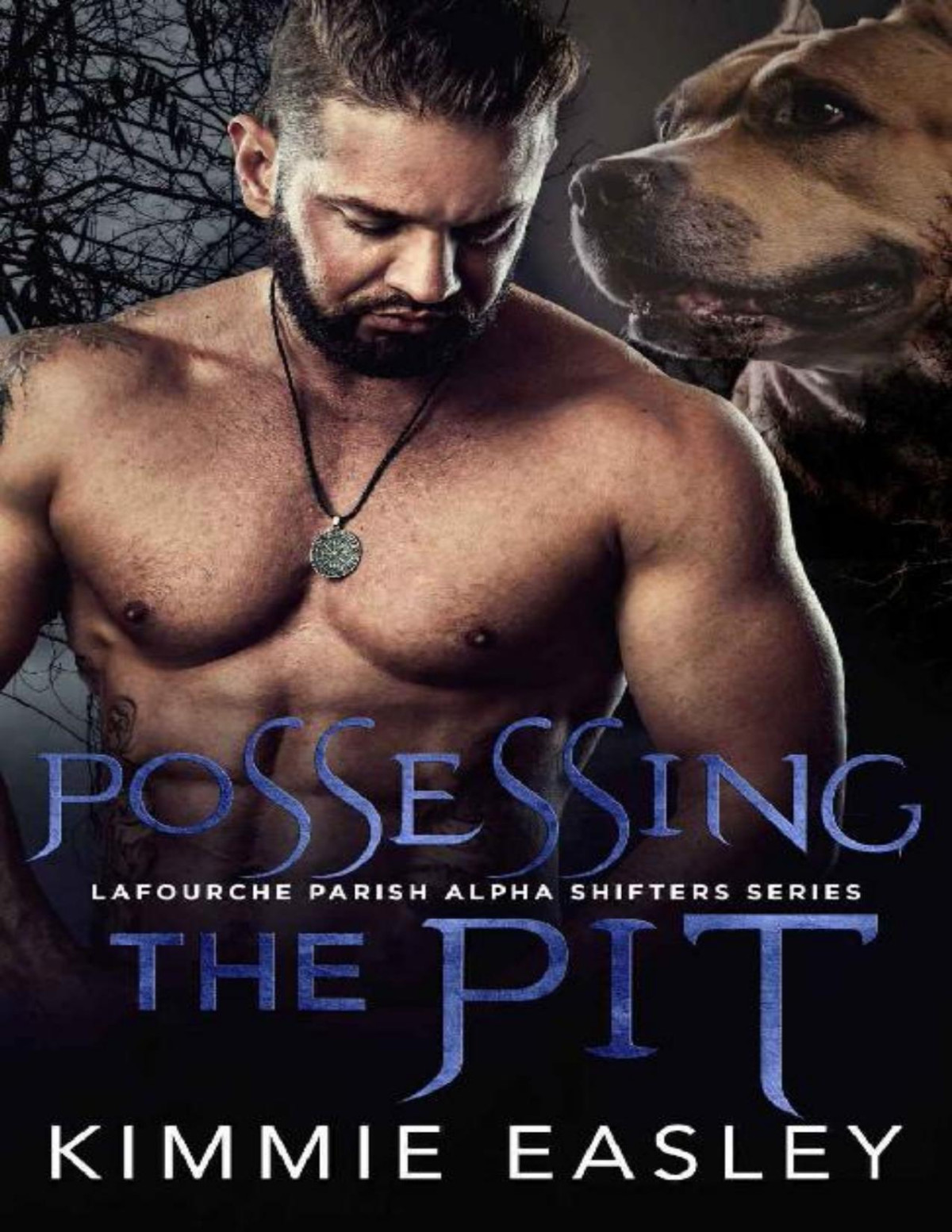 Possessing The Pit Lafourche Parish Alpha Shifters Series Book 1 Terrebonne Parish Shifters 4 Kimmie Easley Jean Woodfin