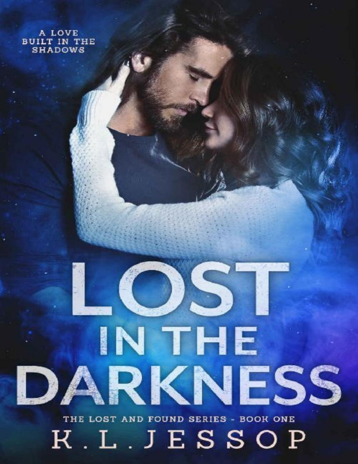 Lost In The Darkness The Lost And Found Series Book 1 Kl Jessop