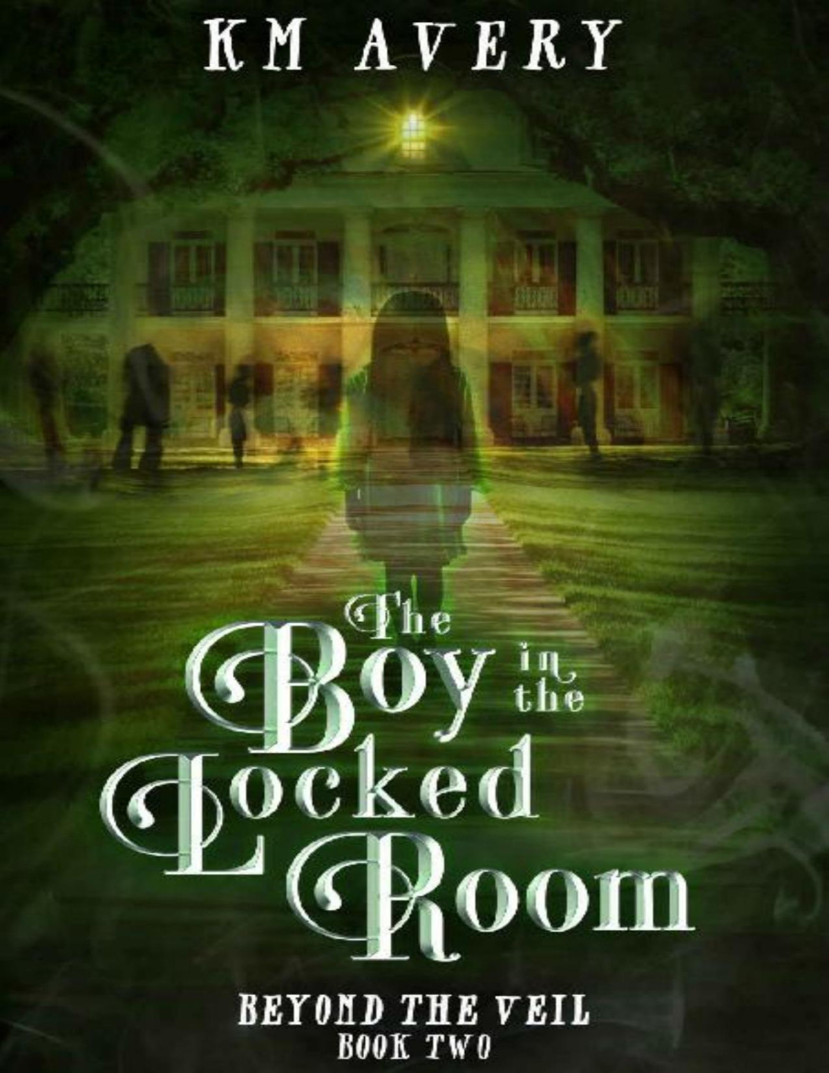 The Boy In The Locked Room Beyond The Veil Book 2 Km Avery
