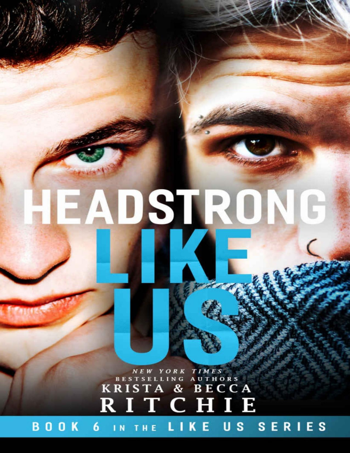 Headstrong Like Us Like Us Series Billionaires Bodyguards Book 6 Krista Ritchie Becca Ritchie