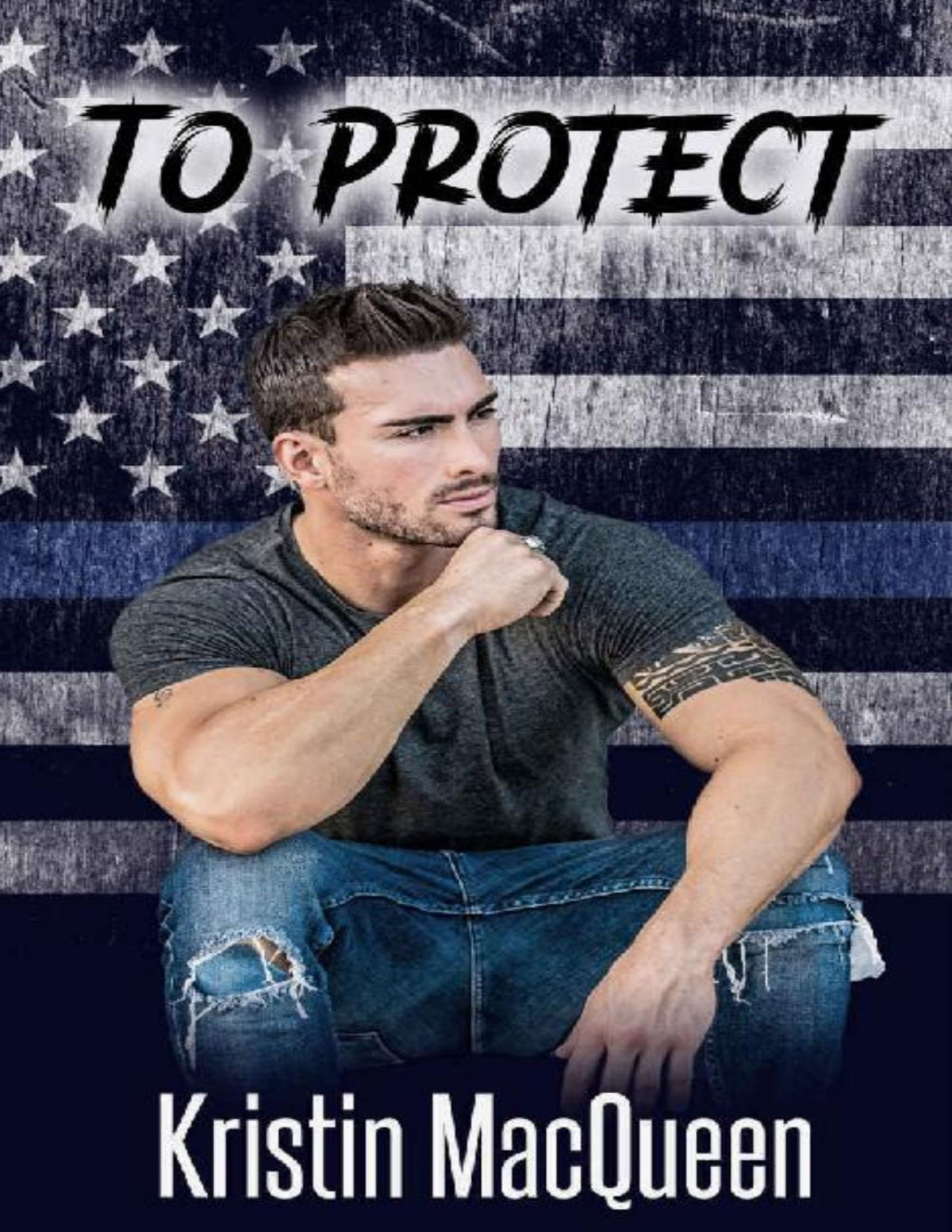 To Protect A Police Romance Undercover Love Book 1 Kristin Macqueen