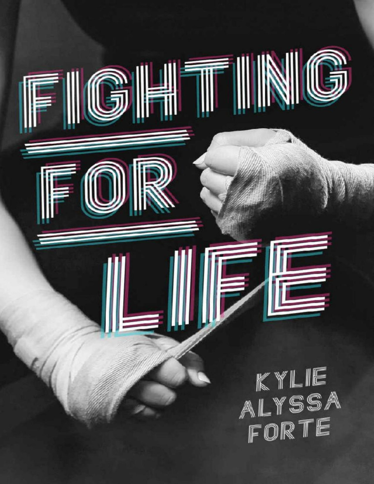 Fighting For Life Kylie Alyssa Forte