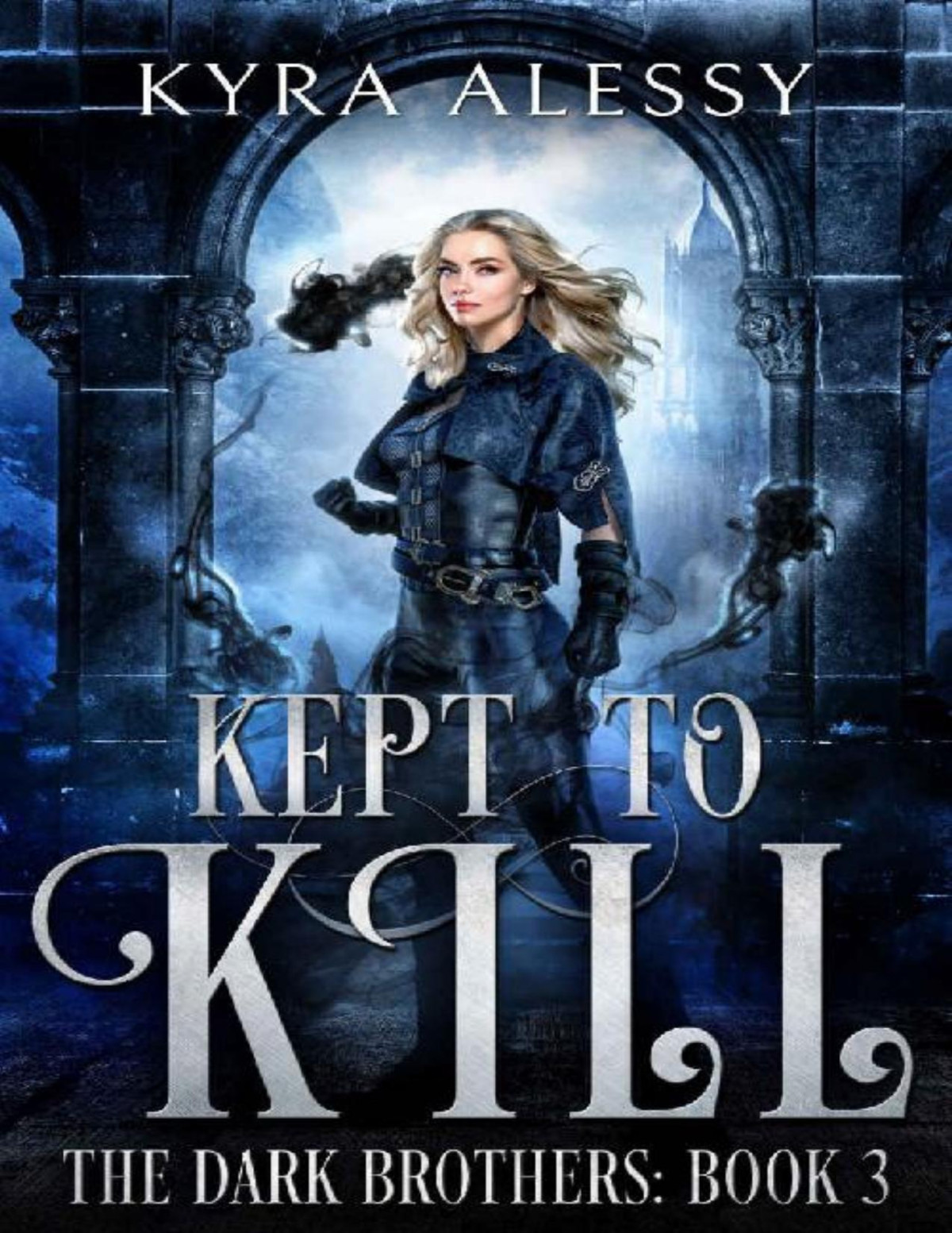 Kept To Kill The Dark Brothers Book 3 Kyra Alessy