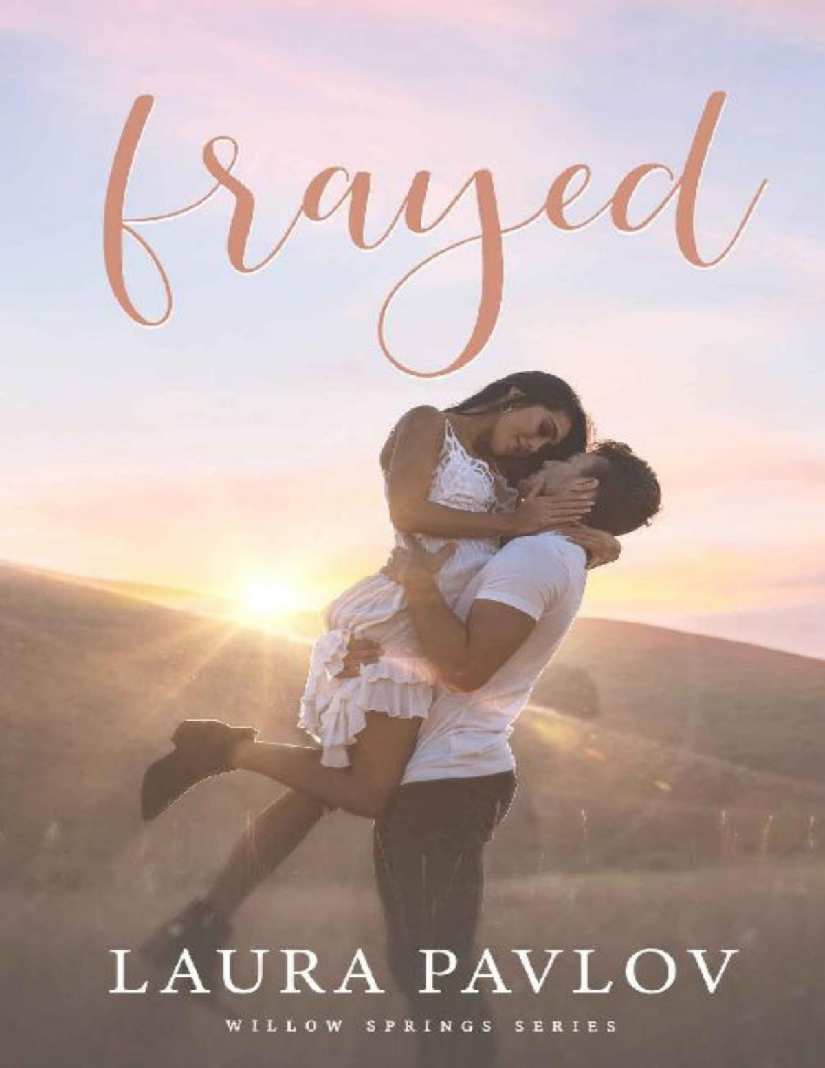 Frayed 1st Edition Laura Pavlov