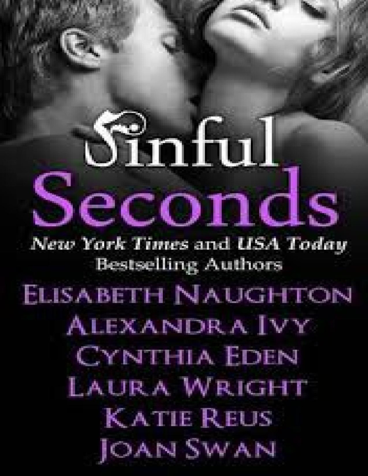 Sinful Seconds Elisabeth Naughton Alexandra Ivy Cynthia Eden Laura Wright Katie Reus Joan Swan