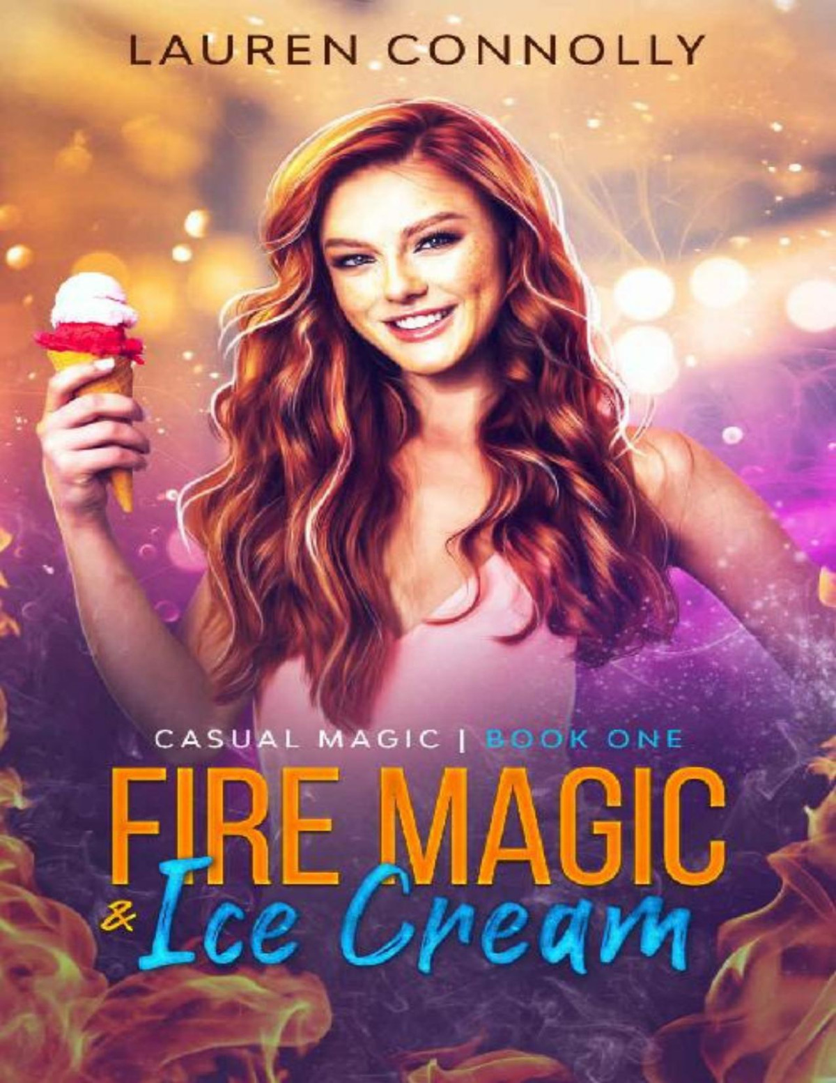 Fire Magic Ice Cream Casual Magic Book 1 Lauren Connolly