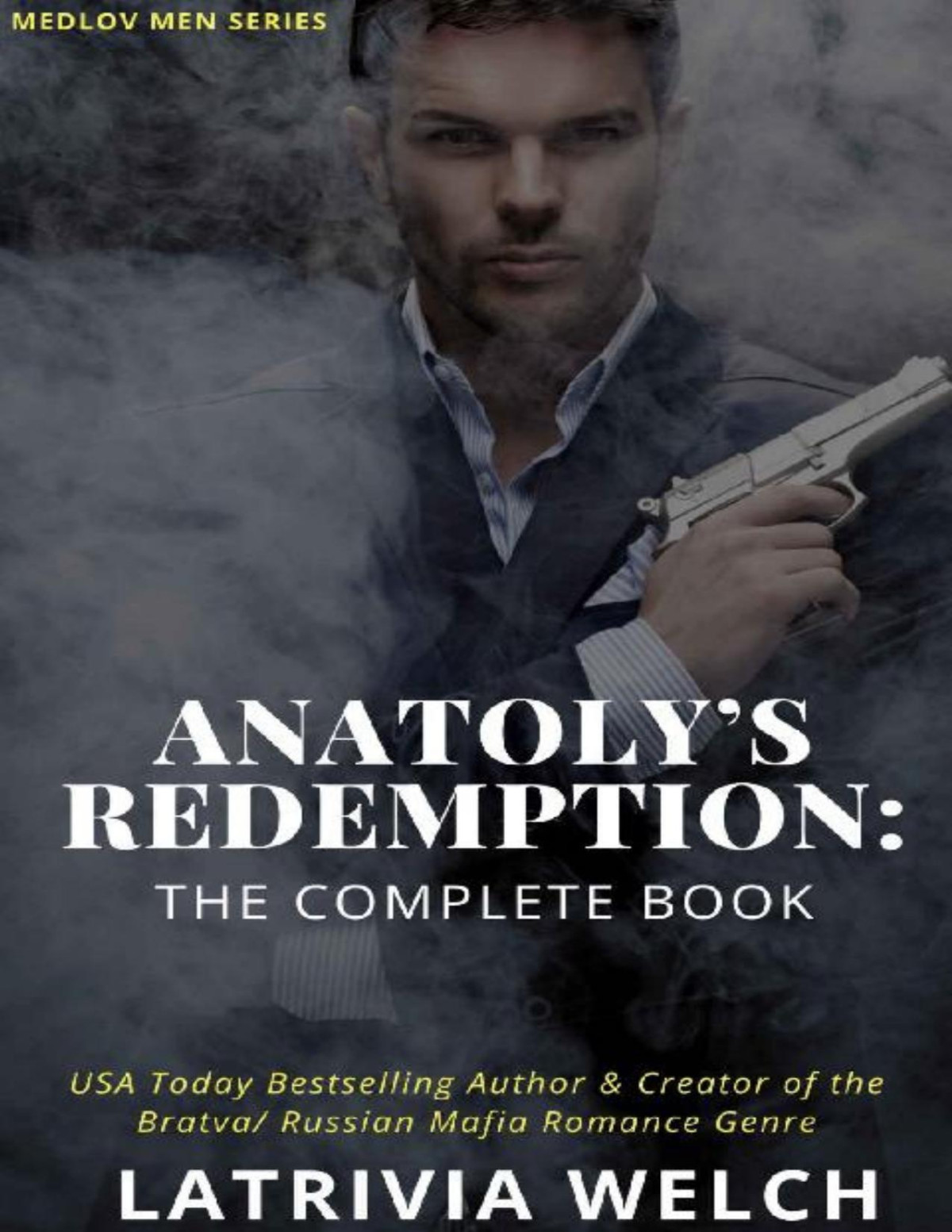 Anatolys Retribution The Complete Book The Medlov Men Series Latrivia Welch Latrivia Nelson
