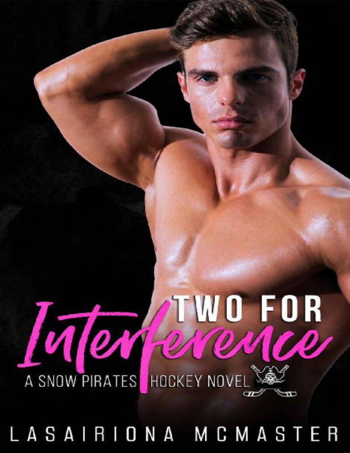 Two For Interference A Snow Pirates Novel The Minnesota Snow Pirates Series Book 1 Lasairiona Mcmaster
