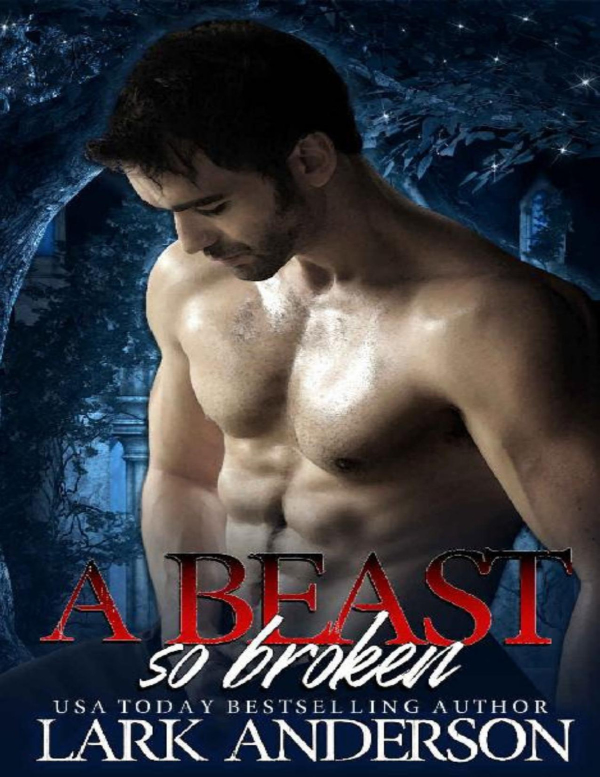 A Beast So Broken An Enemies To Lovers Shifter Romance Devoured By Dusk Book 1 Lark Anderson
