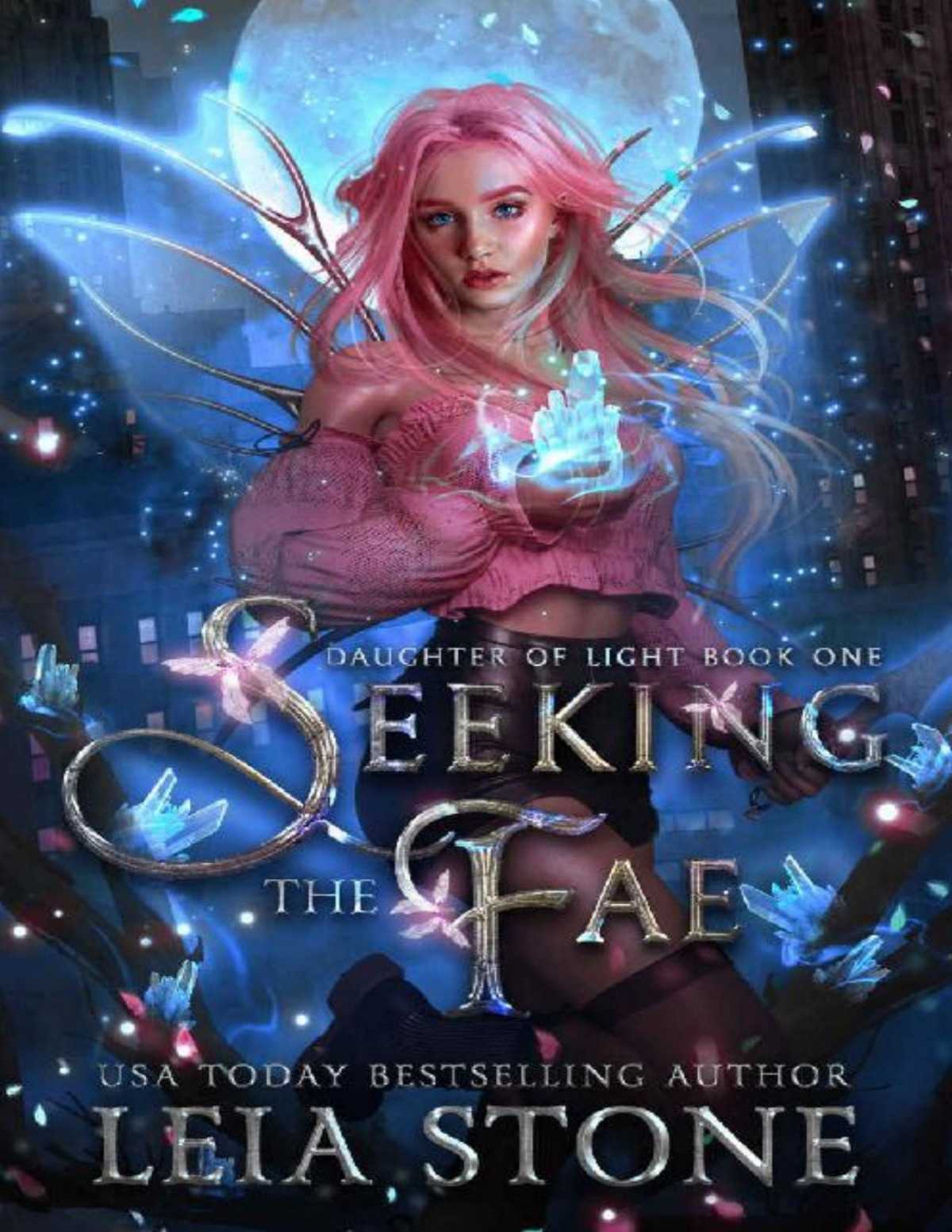 Seeking The Fae Daughter Of Light Book 1 Leia Stone