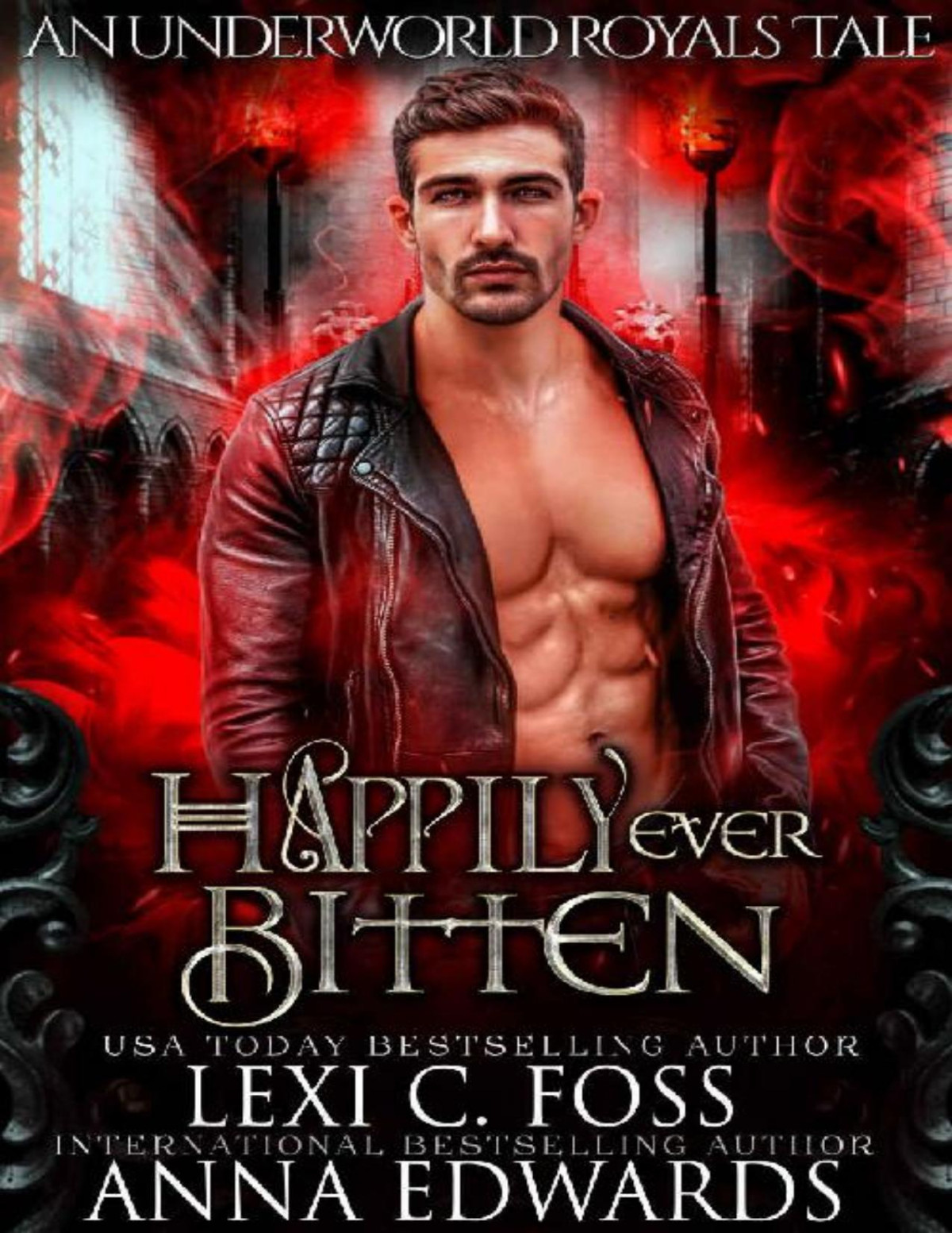Happily Ever Bitten A Dark Vampire Romance Underworld Royals Book 2 Lexi C Foss Anna Edwards