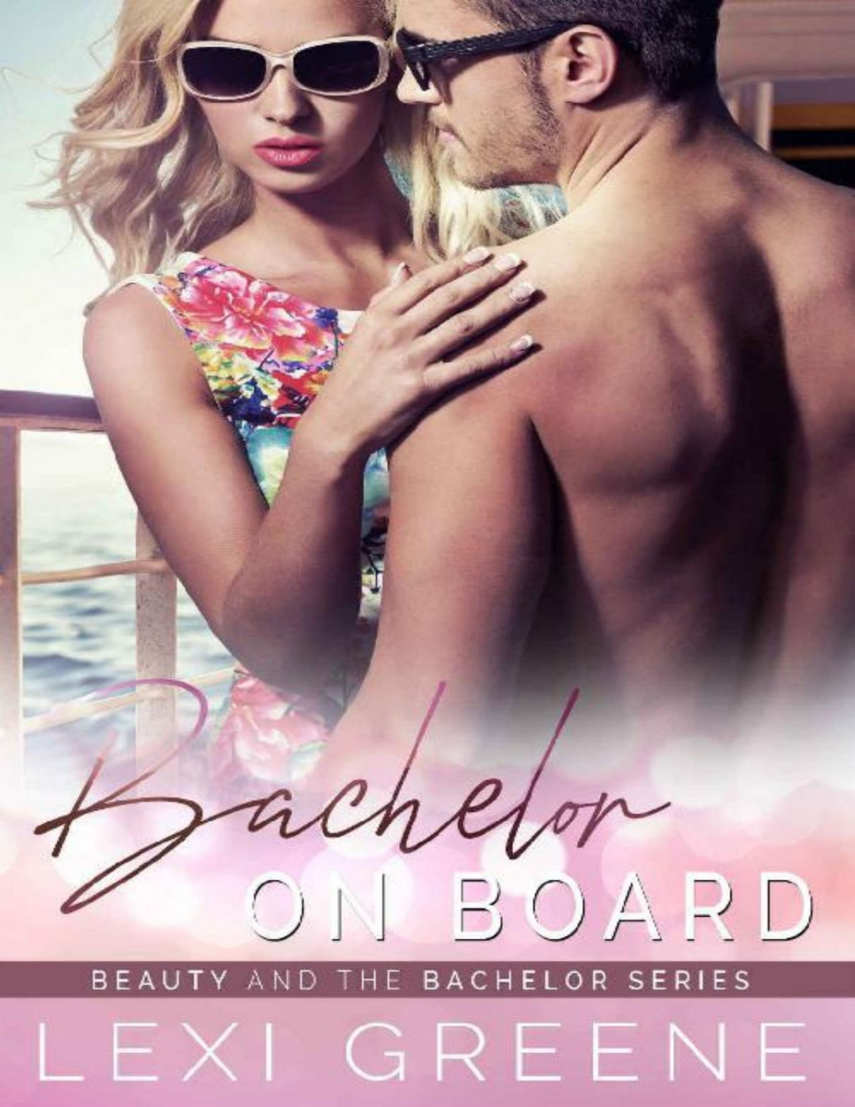 Bachelor On Board Beauty And The Bachelor Book 2 Lexi Greene