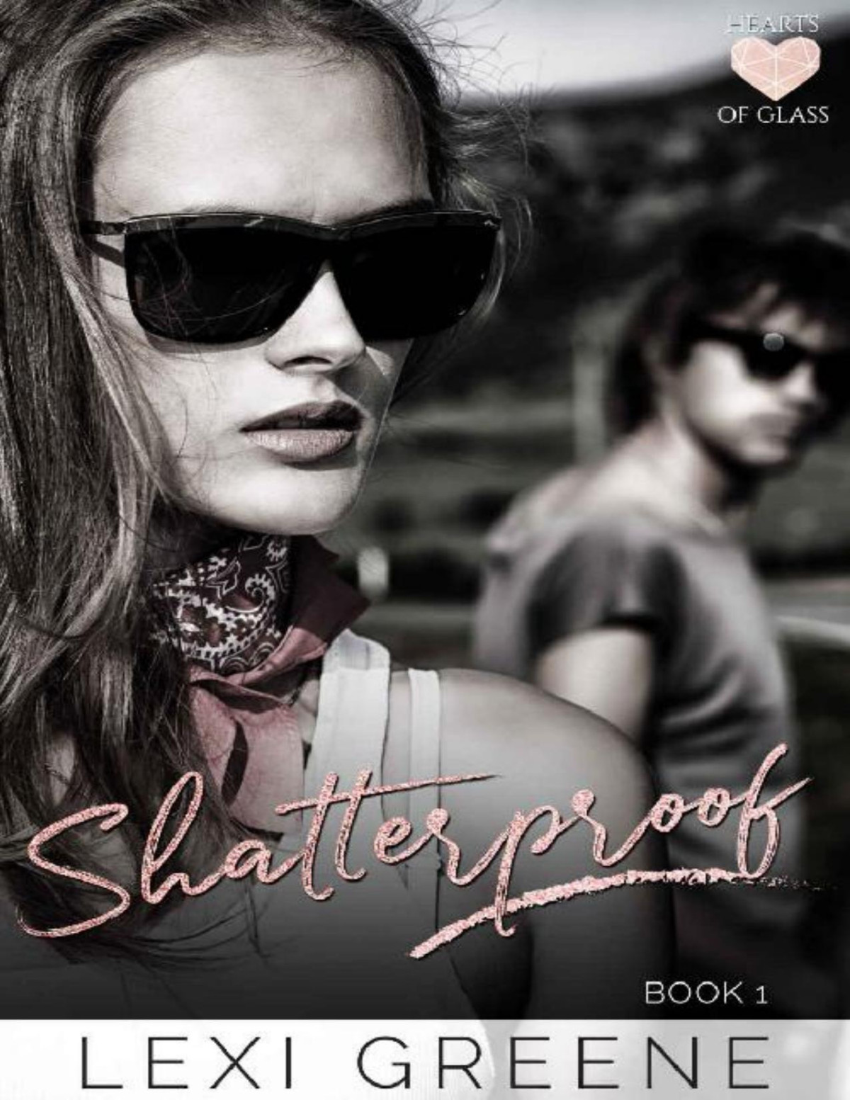 Shatterproof Hearts Of Glass Book 1 Lexi Greene