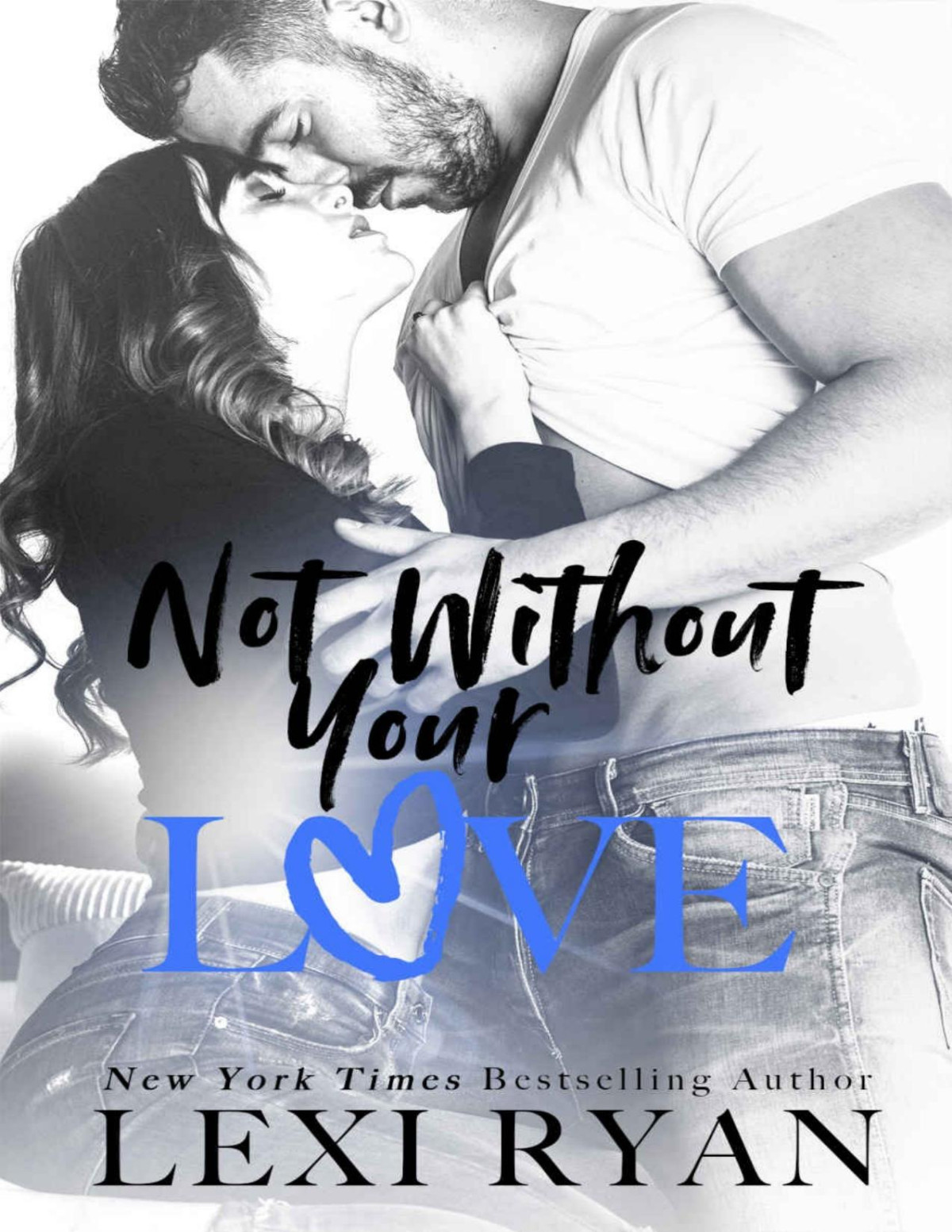 Not Without Your Love Lexi Ryan Ryan Lexi