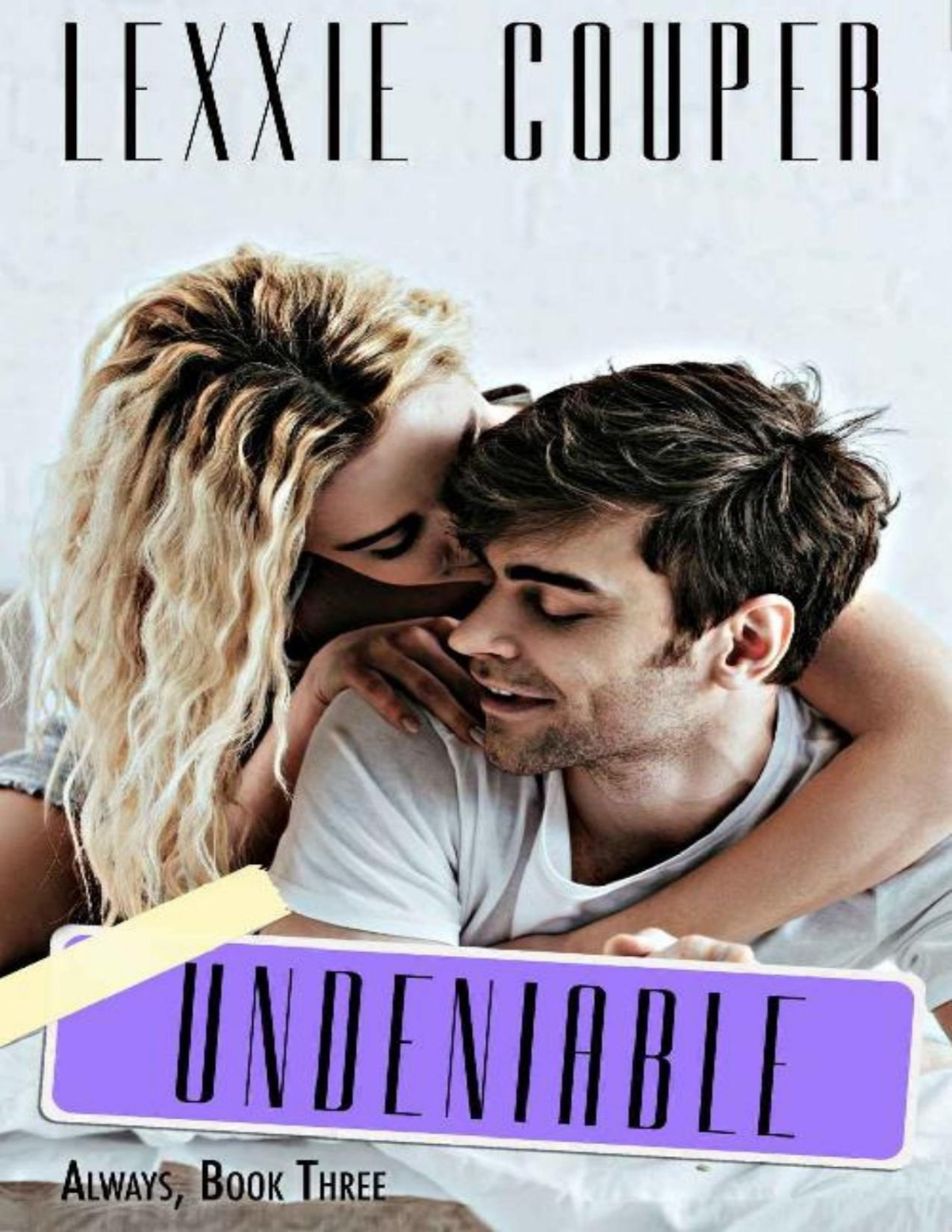 Undeniable Always Book 3 Lexxie Couper